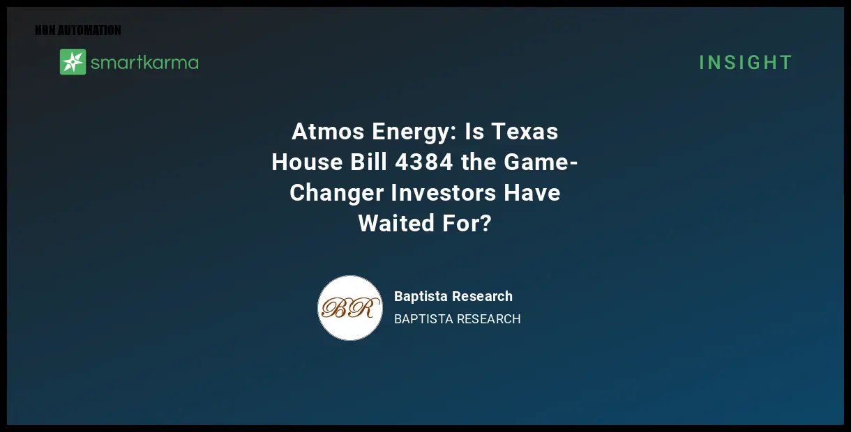 Atmos Energy: Texas House Bill 4384 and Investor Impact